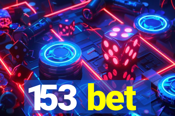 153 bet